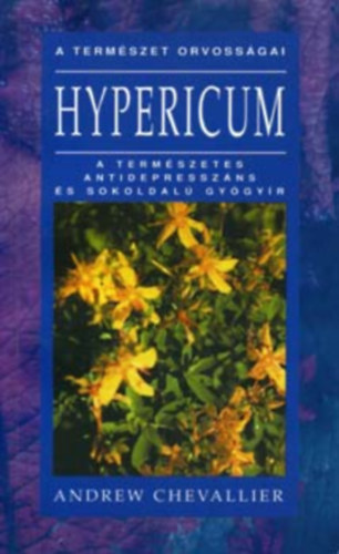 Hypericum - A termszetes antidepresszns s sokoldal gygyr