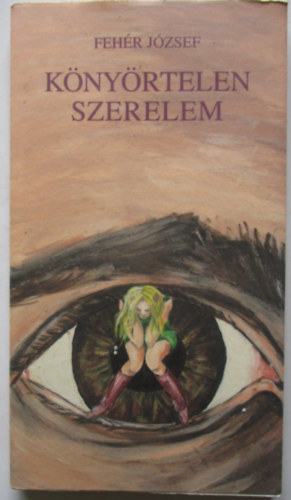 Fehr Jzsef - Knyrtelen szerelem