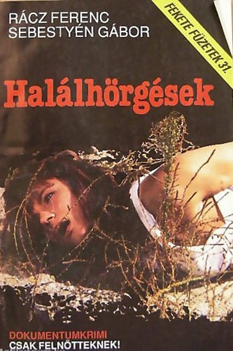 Rcz Ferenc; Sebestyn Gbor - Hallhrgsek (Fekete fzetek 31.)