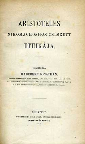 Haberern Jonathan  (ford.) - Aristoteles Nikomachoshoz czmzett Ethikja