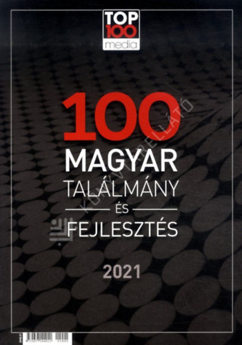 100 Magyar Tal�lm�ny �s Fejleszt�s 2021