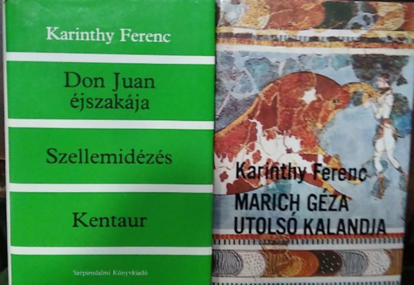 2 db m�: Marich G�za utols� kalandja+ Don Juan �jszak�ja - Szellemid�z�s - Kentaur