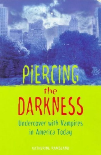 Piercing the Darkness