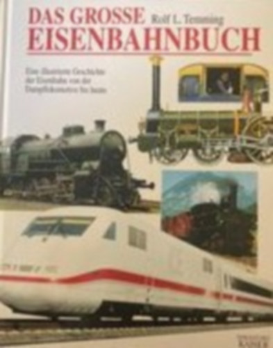 Rolf L. Temming - Das grosse eisenbahnbuch