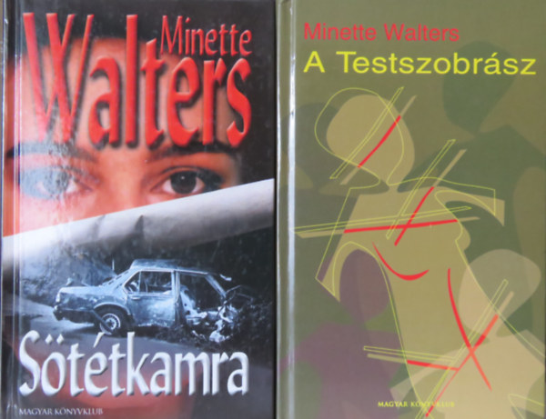 Minette Walters - 2 db Minette Walters regny: A testszobrsz + Sttkamra