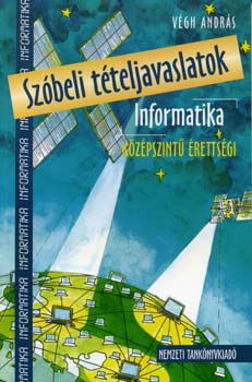 Vgh Andrs - Szbeli tteljavaslatok - Informatika - Kzpszint rettsgi