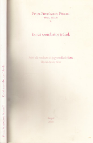 Korai szombatos rsok (Fiatal Filolgusok Fzetei 7.)