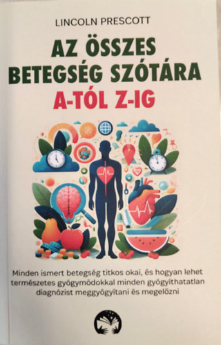 Az �sszes betegs�g sz�t�ra A-t�l Z-ig
