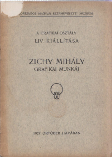 Zichy Mihly Grafikai Munki - A Grafikai Osztly LIV. killtsa