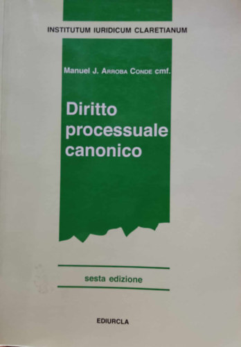 Diritto processuale canonico (Institutum Iuridicum Claretianum)(Ediurcla)