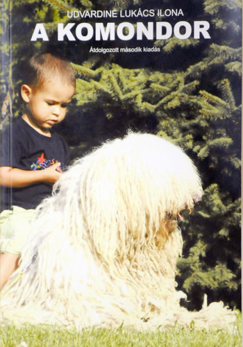 Udvardin Lukcs Ilona  (fszerk) - A komondor
