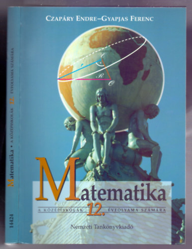 Matematika a kzpiskolk 12. vfolyama szmra