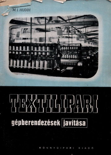 Textilipari g�pberendez�sek jav�t�sa
