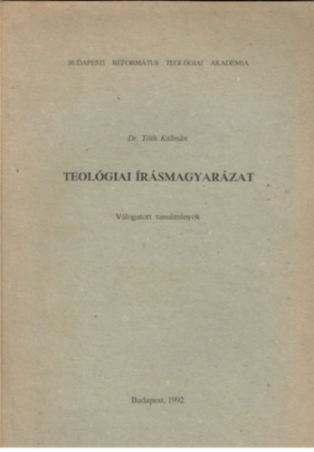 Teolgiai rsmagyarzat - vlogatott tanulmnyok