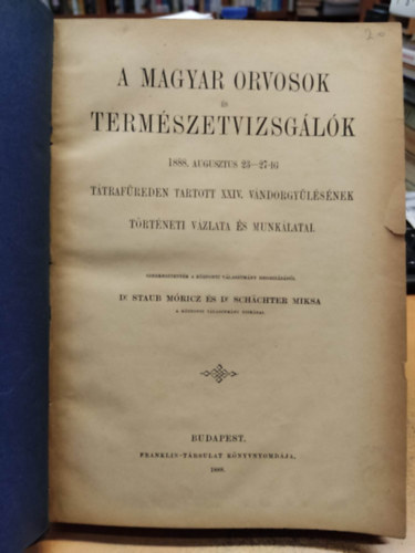 A Magyar orvosok s termszetvizsglk: 1888. augusztus 23-27-ig Ttrafreden tartott XXIV. vndorgylsnek trtneti vzlata s munklatai