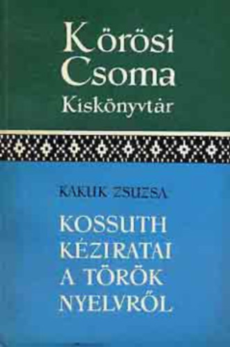 Kossuth kziratai a trk nyelvrl.