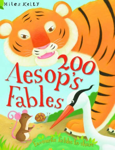 Miles Kelly - 200 Aesop's Fables / Favorite Fables to Share /