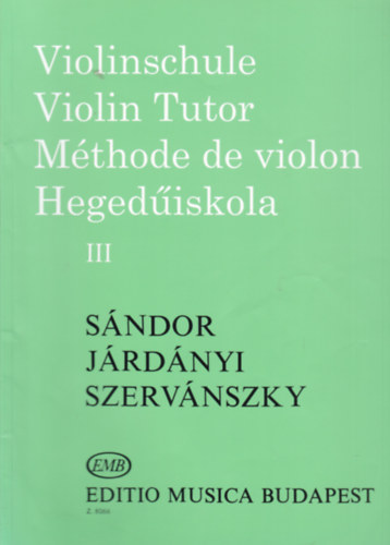 Hegediskola - Violinschule - Violin Tutor - Mthode de violon III.