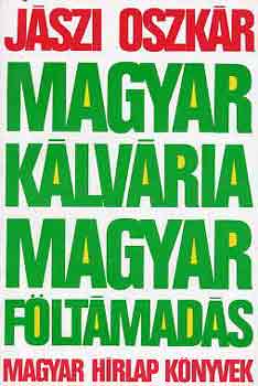 Magyar klvria, magyar fltmads