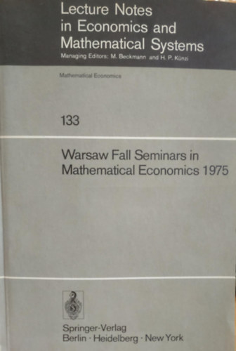 Warsaw Fall Seminars in Mathematical Economics 1975 (Mathematical Economics 133)