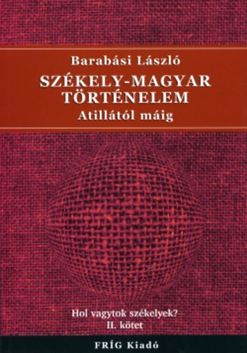 Székely-magyar történelem Atillától máig