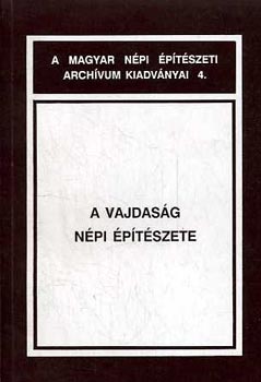 A Vajdasg npi ptszete (A Magyar Npi ptszeti Archvum kiadvnyai 4.)