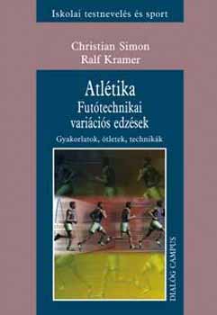Ralf Kramer; Christian Simon - Atltika - Futtechnikai varicis edzsek