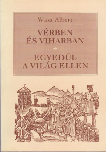 V�rben �s viharban - Egyed�l a vil�g ellen