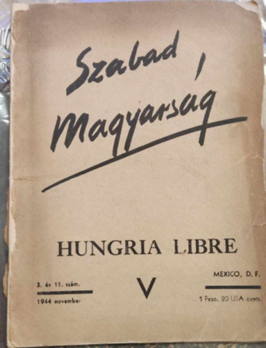 Szabad Magyars�g - Hungria Libre V (3. �v 11. sz�m 1944 november)