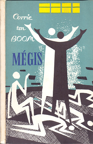 Corrie ten Boom - Mgis (Bka Dezs illusztrciival)
