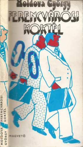Ferencv�rosi kokt�l (H. Kov�cs t�rt�neteib�l)