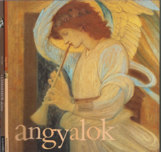 Angyalok + A gyermekkor (2 db verses s przai antolgia)