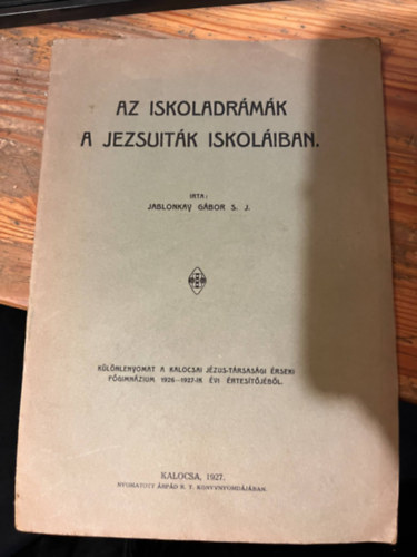 Az iskoladrmk a Jezsuitk iskoliban