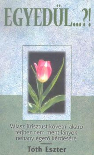 Egyed�l...?!