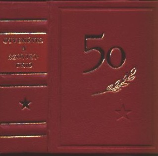 50 ves a Szovjet Szocialista Kztrsasgok Szvetsge (miniknyv)