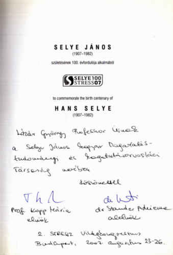 Tbb szerz - Stress - Selye Jnos (1907-1982) szletsnek 100. vfordulna alkalmbl - Mvszet, tudomny (dediklt)