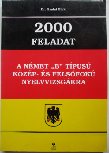 2000 feladat a nmet "B" tpus kzp-s felsfok nyelvvizsgkra