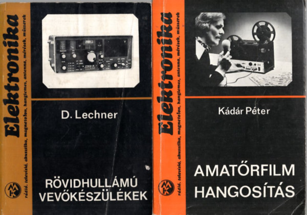 3 db Elektronika sor knyv: Egyszer mrkszlkek amatrknek, Amatrfilm hangosts, Rvidhullm vevkszlkek