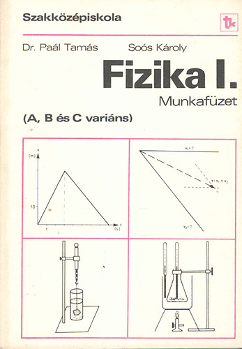 Fizika I. Munkafzet (A, B s C  varins)