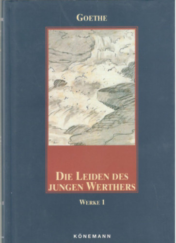 Goethe - Die Leiden des jungen Werthers - Werke 1.