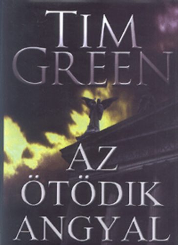 Tim Green - Az tdik angyal