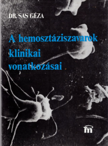 A hemosztziszavarok klinikai vonatkozsai