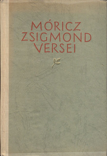 Gell�rt Oszk�r  (szerk.) - M�ricz Zsigmond versei