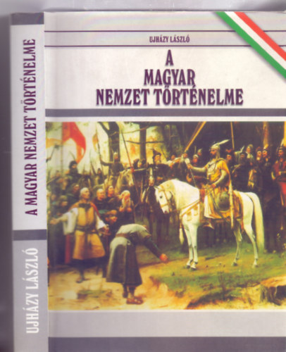 Ujházy László - A magyar nemzet történelme (Hasonmás kiadás - 101 fametszettel)
