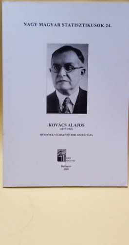 Nagy Magyar Statisztikusok 24. - Kovcs Alajos (1877-1963) mveinek vlogatott bibliogrfija