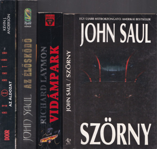 4db horror - John Saul: Szrny + Richard Laymon: Vidmpark + John Saul: Az lskd + Kevin J. Anderson: Az X aktk (Az ldozat)
