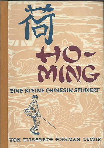Elisabeth Foreman Lewis - Ho Ming - Eine kleine Chinesin studiert