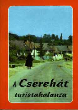 A Csereht turistakalauza