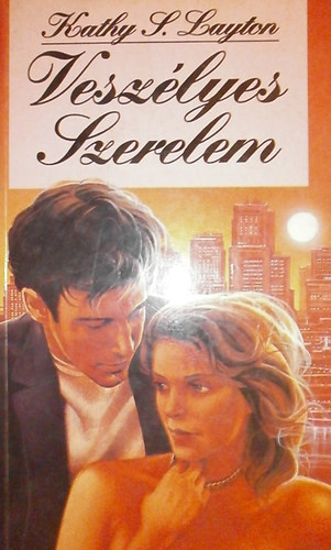 Kathy S. Layton - Veszlyes szerelem