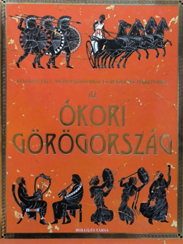 Az kori Grgorszg - Fnykpekkel, Metszetrajzokkal s rszletes trkpekkel (Holl s Trsa)